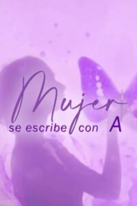 La “A” olvidada. (Con A de mujer. 3/3)